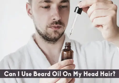 Can-I-Use-Beard-Oil-On-My-Head-Hair